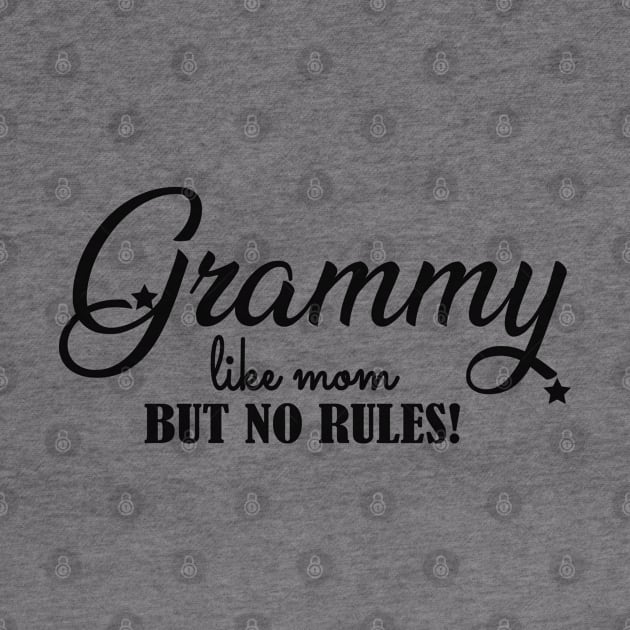 Grammy like mom but no rules ! by KC Happy Shop